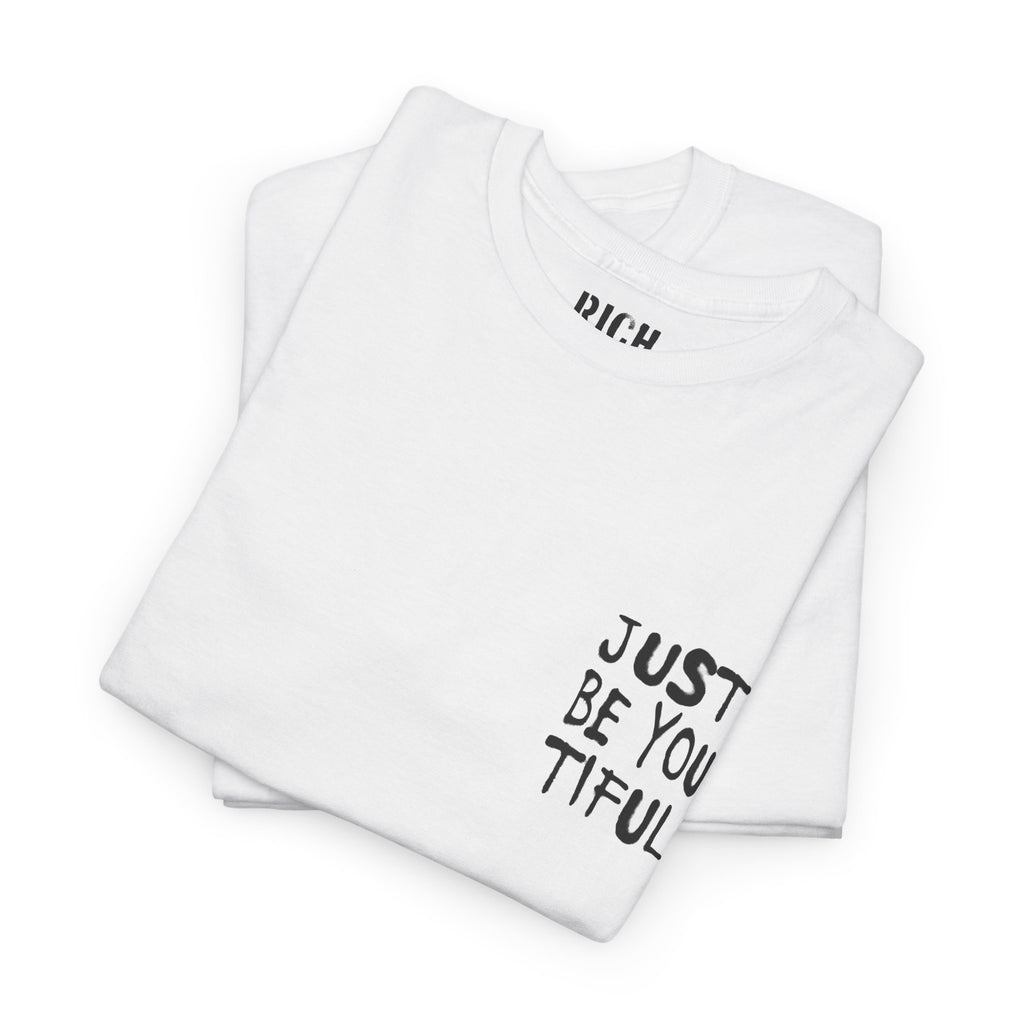 Just Be You Tiful Sprayed Unisex Heavy Cotton Tee