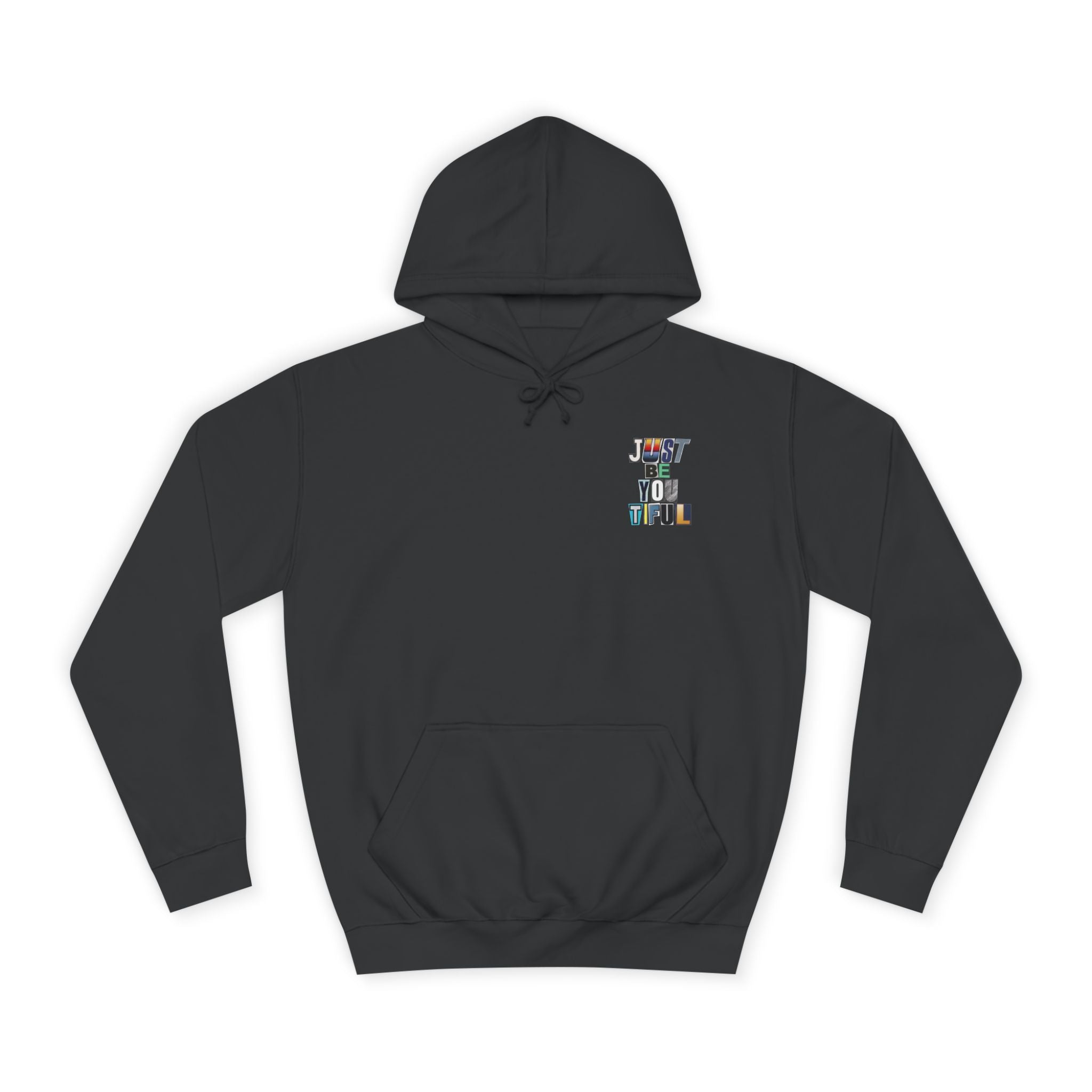 Just Be You Tiful Ransom Unisex College Hoodie