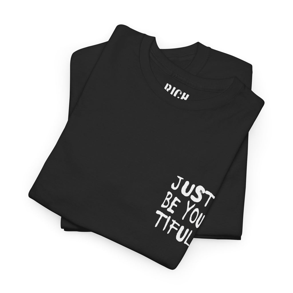 Just Be You Tiful Sprayed Unisex Heavy Cotton Tee