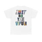 Just Be You Tiful Ransom Unisex Heavy Cotton Tee