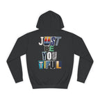 Just Be You Tiful Ransom Unisex College Hoodie