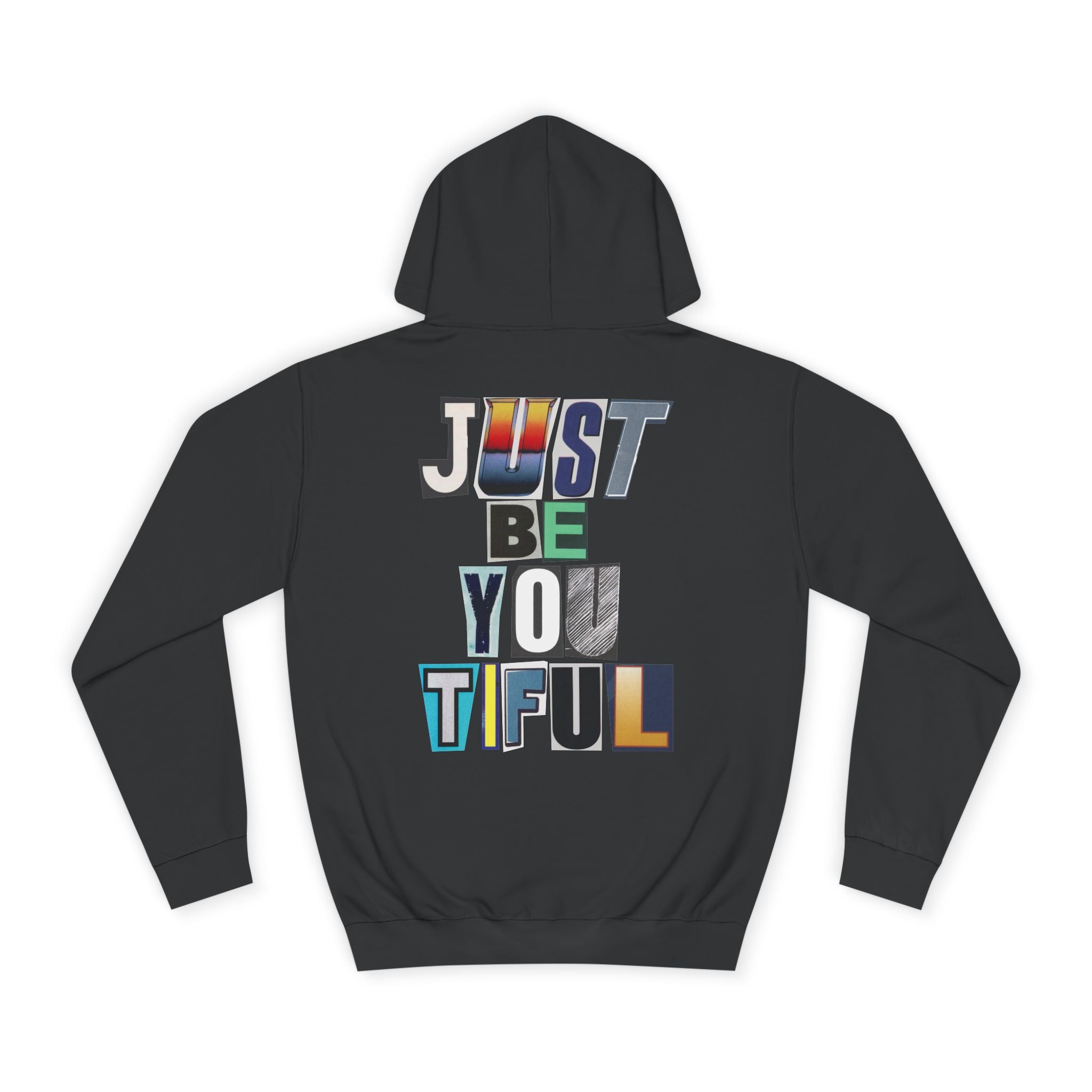 Just Be You Tiful Ransom Unisex College Hoodie