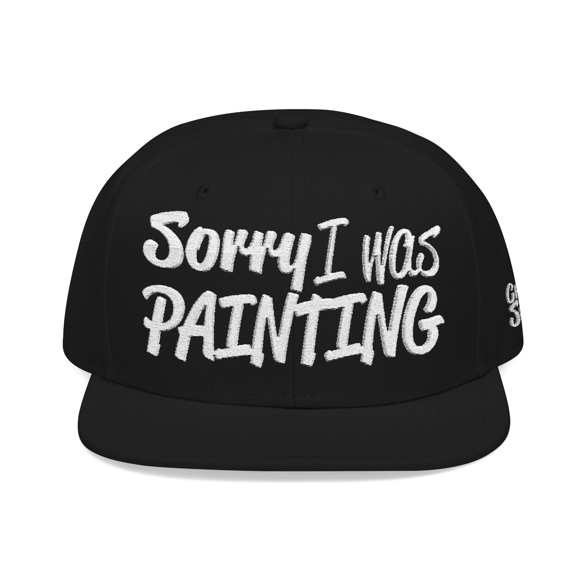 Sorry I Was Painting Embroidery Snapback Cap