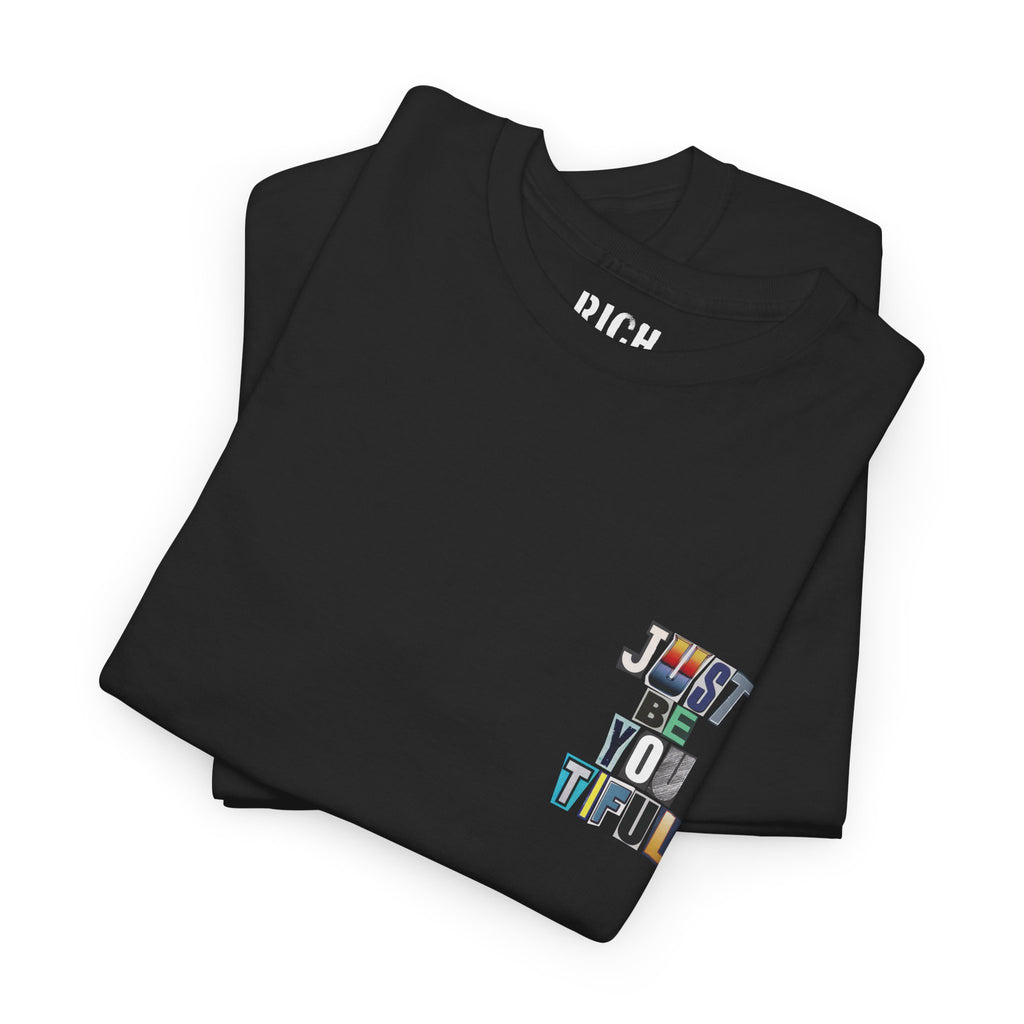 Just Be You Tiful Ransom Unisex Heavy Cotton Tee