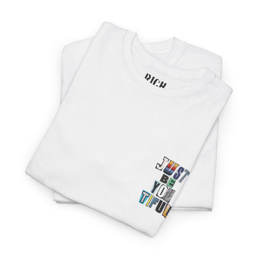 Just Be You Tiful Ransom Unisex Heavy Cotton Tee
